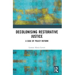 Decolonising Restorative Justice: A Case of Policy Reform