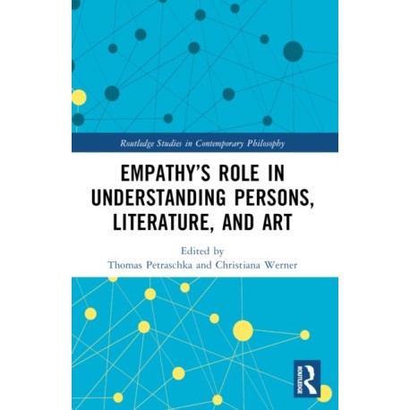 Empathy’s Role in Understanding Persons, Literature, and Art