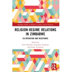 Religion-Regime Relations in Zimbabwe: Co-operation and Resistance