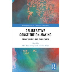 Deliberative Constitution-making: Opportunities and Challenges