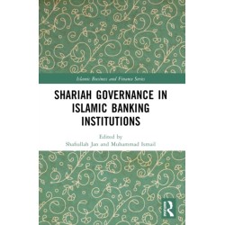 Shariah Governance in Islamic Banking Institutions