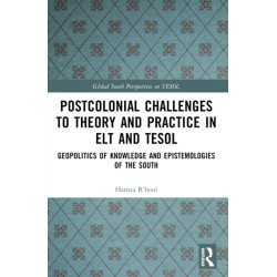 Postcolonial Challenges to Theory and Practice in ELT and TESOL: Geopolitics of Knowledge and Epistemologies of the South