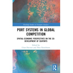 Port Systems in Global Competition: Spatial-Economic Perspectives on the Co-Development of Seaports