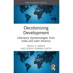 Decolonizing Development: Liberatory Epistemologies from India and Latin America