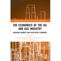 The Economics of the Oil and Gas Industry: Emerging Markets and Developing Economies