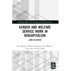Gender and Welfare Service Work in Biocapitalism: Lean in Action