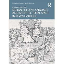 Design Theory, Language and Architectural Space in Lewis Carroll
