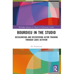Bourdieu in the Studio: Decolonising and Decentering Actor Training Through Ludic Activism