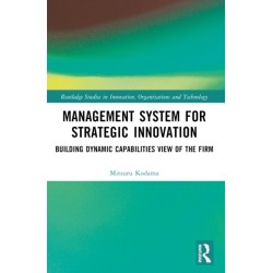 Management System for Strategic Innovation: Building Dynamic Capabilities View of the Firm