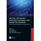 Neural Networks, Machine Learning, and Image Processing: Mathematical Modeling and Applications