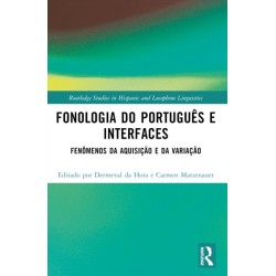 Fonologia do Portugues e Interfaces: Fenomenos da Aquisicao e da Variacao