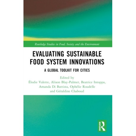 Evaluating Sustainable Food System Innovations: A Global Toolkit for Cities