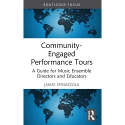 Community-Engaged Performance Tours: A Guide for Music Ensemble Directors and Educators