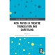 New Paths in Theatre Translation and Surtitling