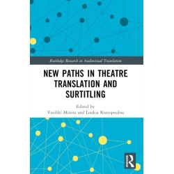 New Paths in Theatre Translation and Surtitling
