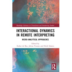 Interactional Dynamics in Remote Interpreting: Micro-analytical Approaches