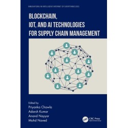 Blockchain, IoT, and AI Technologies for Supply Chain Management