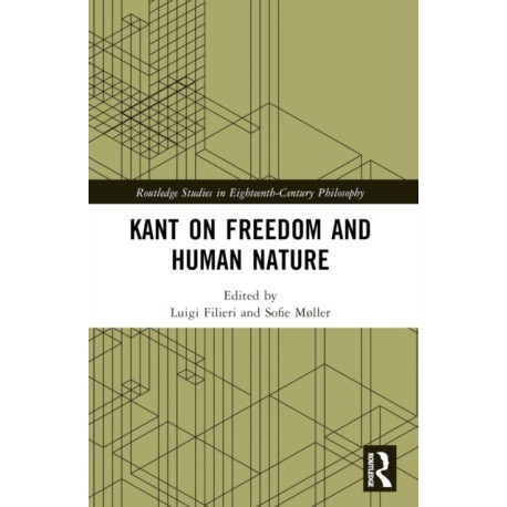 Kant on Freedom and Human Nature