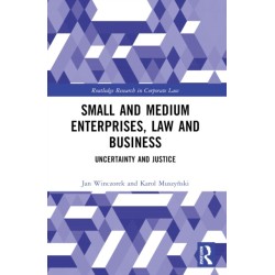 Small and Medium Enterprises, Law and Business: Uncertainty and Justice