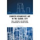 Counter Revanchist Art in the Global City: Walls, Blockades, and Barricades as Repertoires of Creative Action