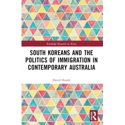South Koreans and the Politics of Immigration in Contemporary Australia