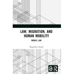 Law, Migration, and Human Mobility: Mobile Law