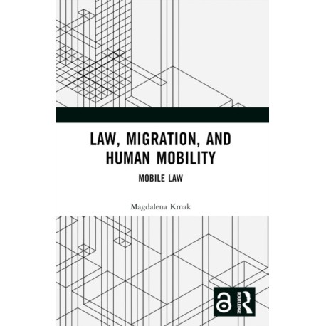 Law, Migration, and Human Mobility: Mobile Law