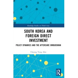 South Korea and Foreign Direct Investment: Policy Dynamics and the Aftercare Ombudsman