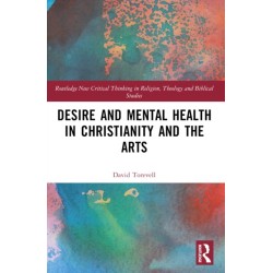 Desire and Mental Health in Christianity and the Arts