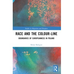 Race and the Colour-Line: The Boundaries of Europeanness in Poland