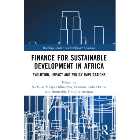 Finance for Sustainable Development in Africa: Evolution, Impact and Policy Implications