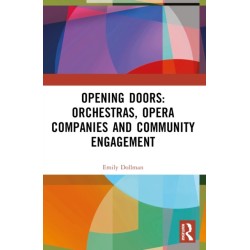 Opening Doors: Orchestras, Opera Companies and Community Engagement