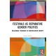 Festivals as Reparative Gender Politics: Millennial Feminism in Southeastern Europe