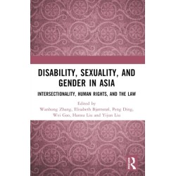Disability, Sexuality, and Gender in Asia: Intersectionality, Human Rights, and the Law