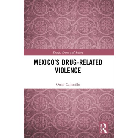 Mexico’s Drug-Related Violence