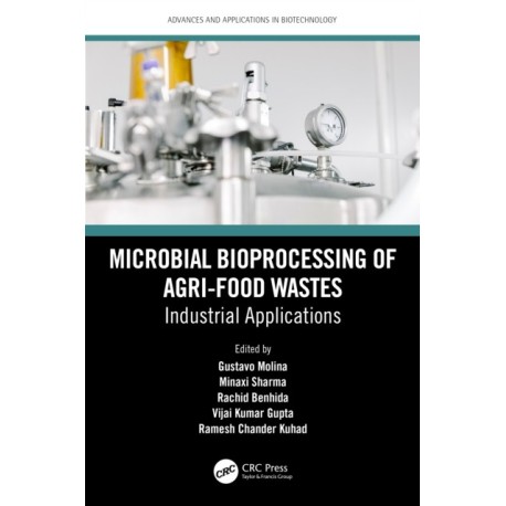 Microbial Bioprocessing of Agri-food Wastes: Industrial Applications