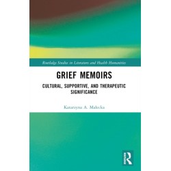 Grief Memoirs: Cultural, Supportive, and Therapeutic Significance