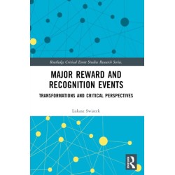 Major Reward and Recognition Events: Transformations and Critical Perspectives