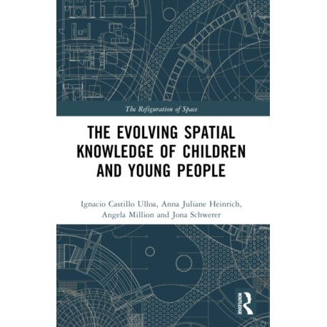 The Evolution of Young People’s Spatial Knowledge