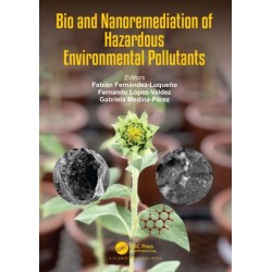 Bio and Nanoremediation of Hazardous Environmental Pollutants