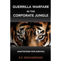 Guerrilla Warfare in the Corporate Jungle: Adaptations for Survival