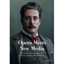 Opera Meets New Media: Puccini, Ricordi e gli albori della moderna industria dello spettacolo