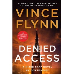 Denied Access: The New York Times bestselling Mitch Rapp series is back - don't miss this high-octane follow-up to the riveting AMERICAN ASSASSIN