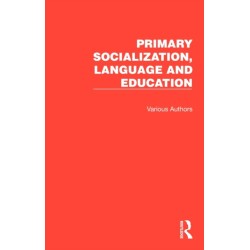 Primary Socialization, Language and Education: 7 Volumes