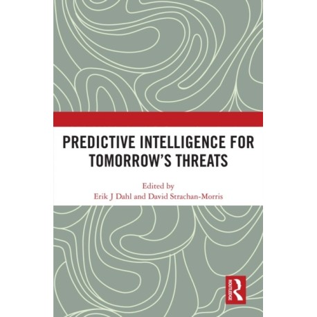 Predictive Intelligence for Tomorrow’s Threats