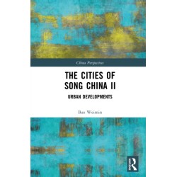 The Cities of Song China II: Urban Developments