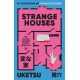 Strange Houses