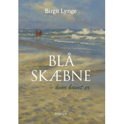 BLÅ SKÆBNE: hvor havet er