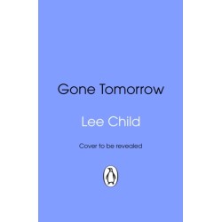 Gone Tomorrow: (Jack Reacher 13)