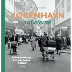 København – 1960'erne: Københavnernes historie fortalt i billeder
